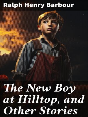 cover image of The New Boy at Hilltop, and Other Stories